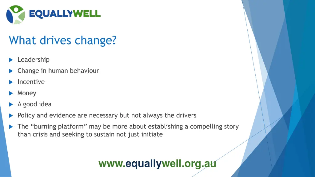 what drives change