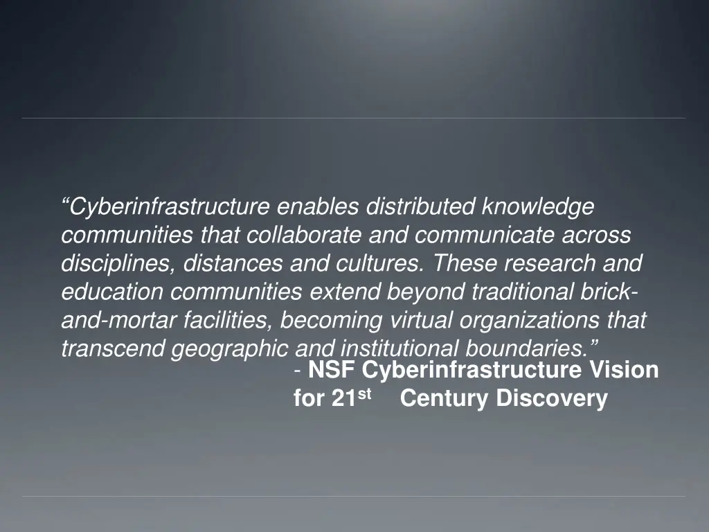 cyberinfrastructure enables distributed knowledge