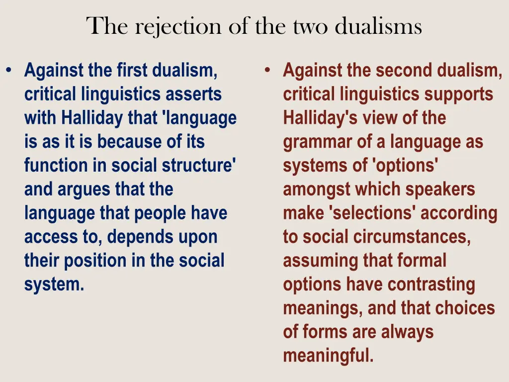 the rejection of the two dualisms