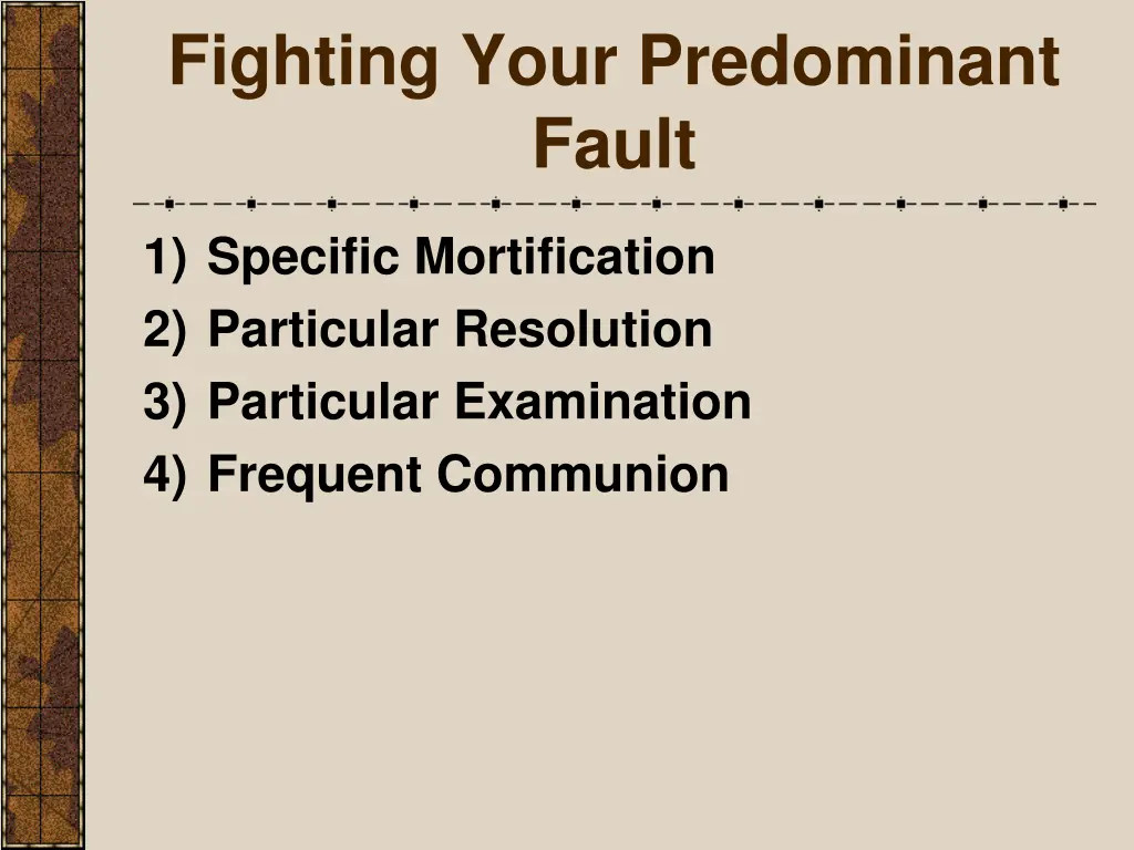 fighting your predominant fault