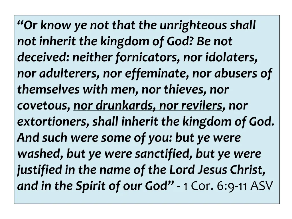 or know ye not that the unrighteous shall