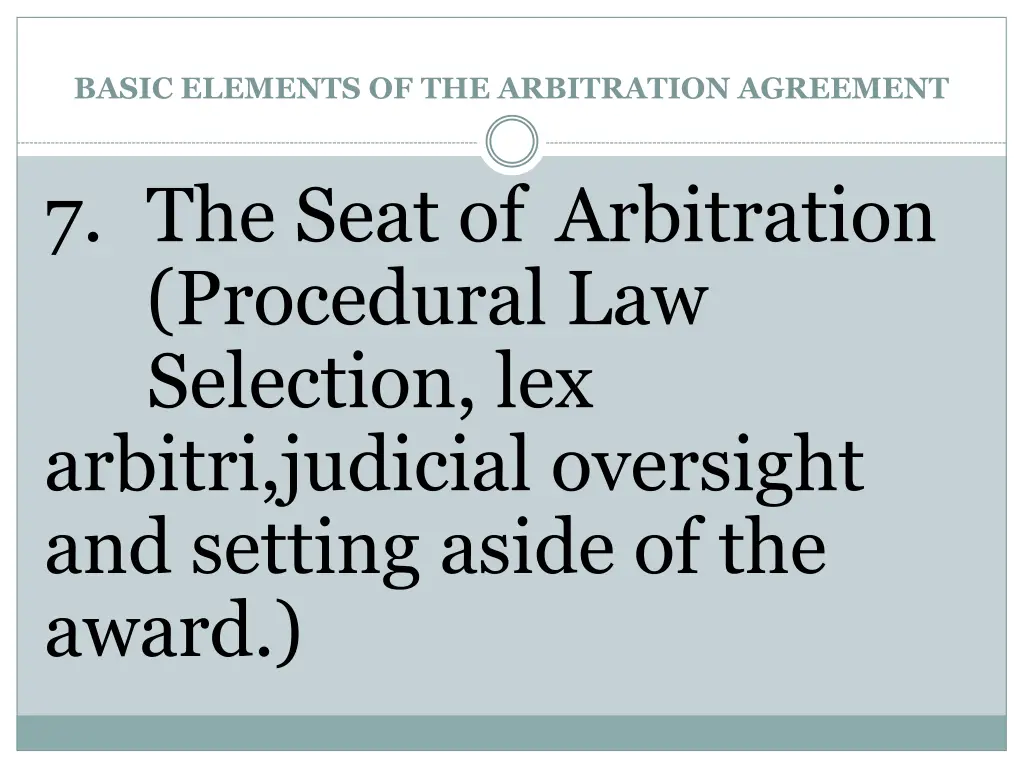 basic elements of the arbitration agreement 7