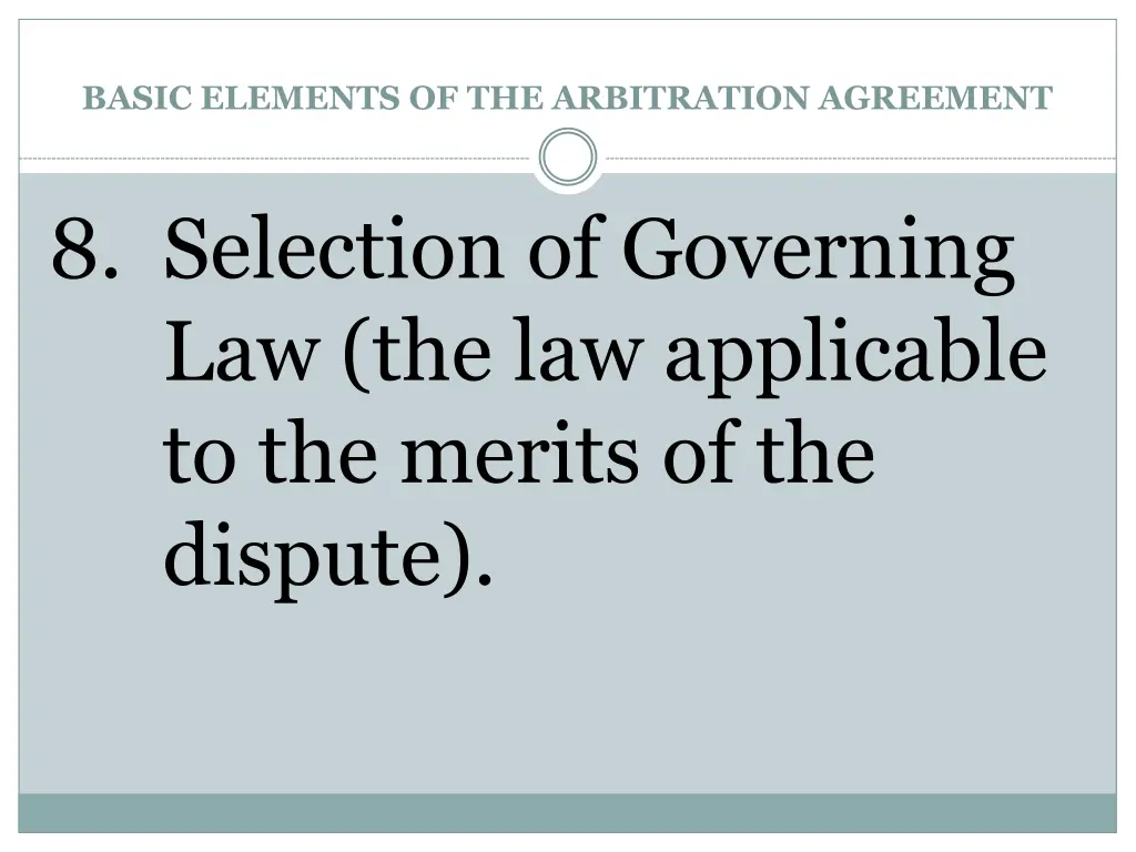 basic elements of the arbitration agreement 8