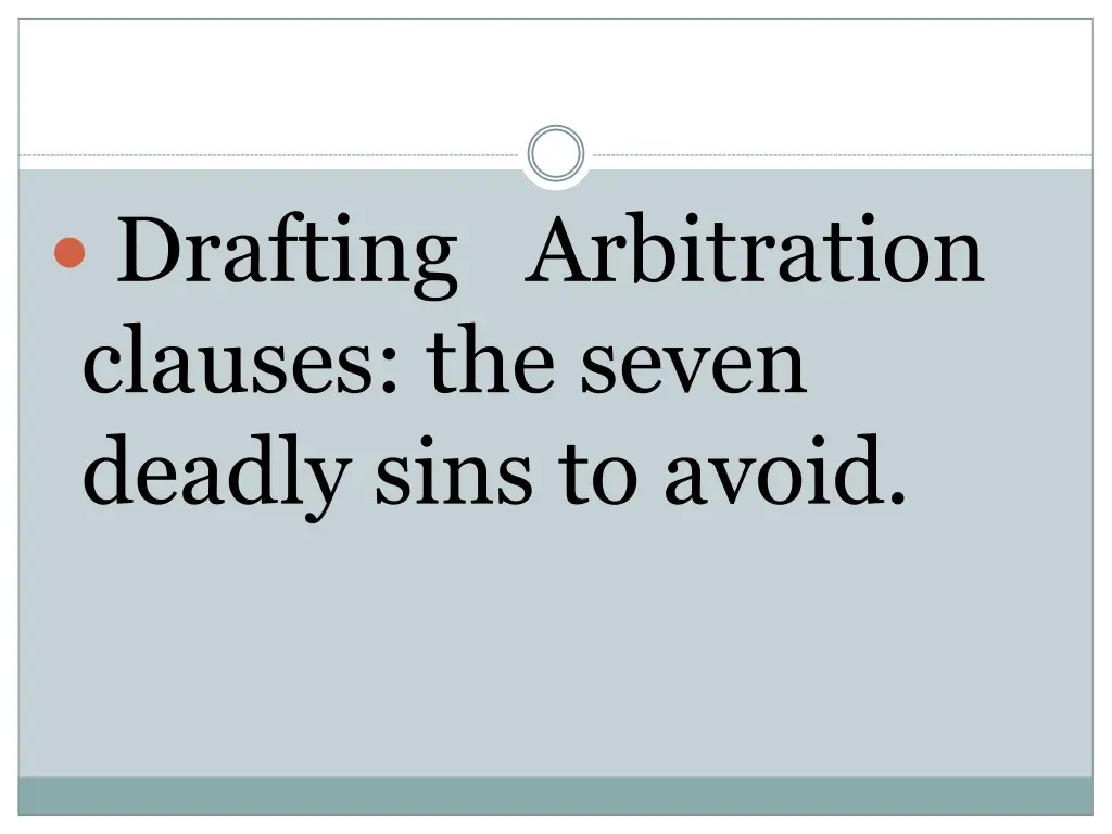 drafting arbitration clauses the seven deadly