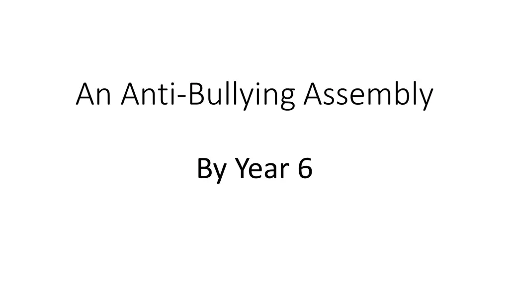 an anti bullying assembly