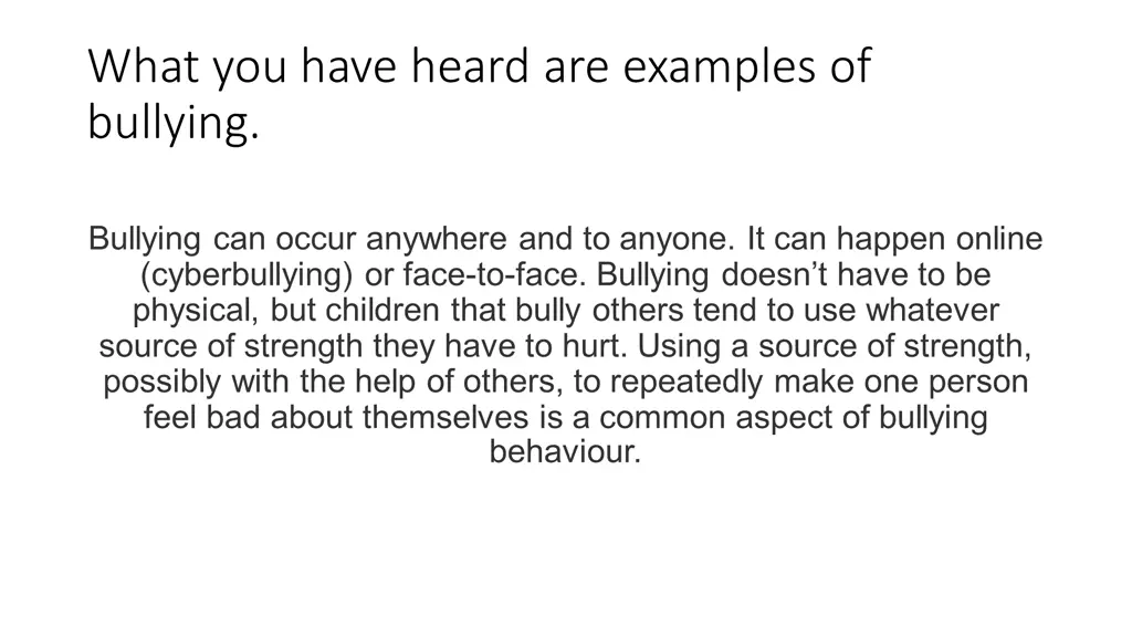 what you have heard are examples of bullying