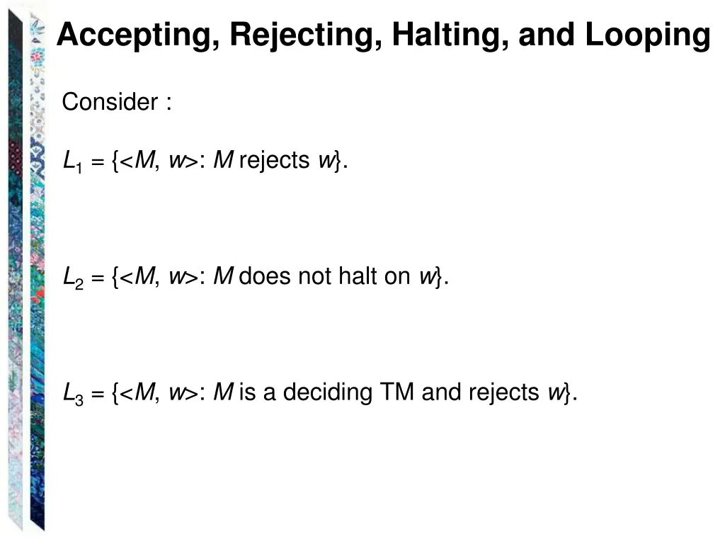 accepting rejecting halting and looping