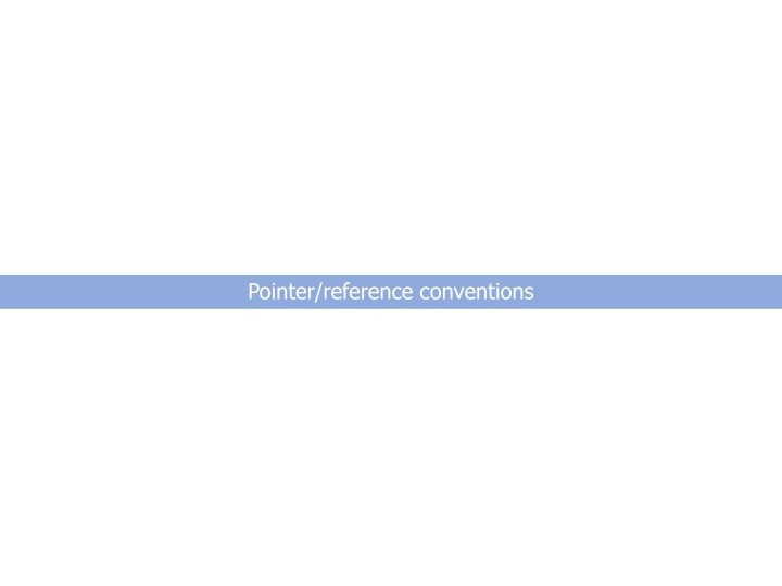 pointer reference conventions