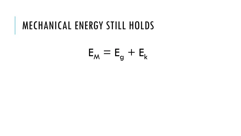 mechanical energy still holds