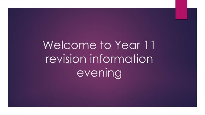 welcome to year 11 revision information evening