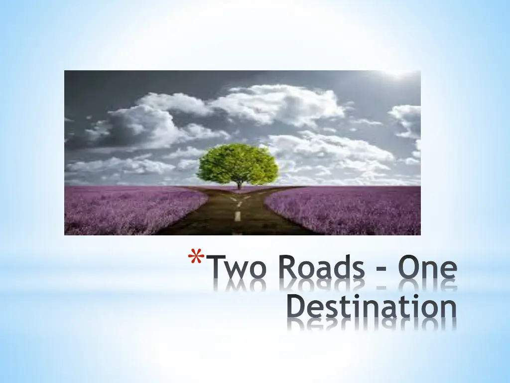 two roads one destination