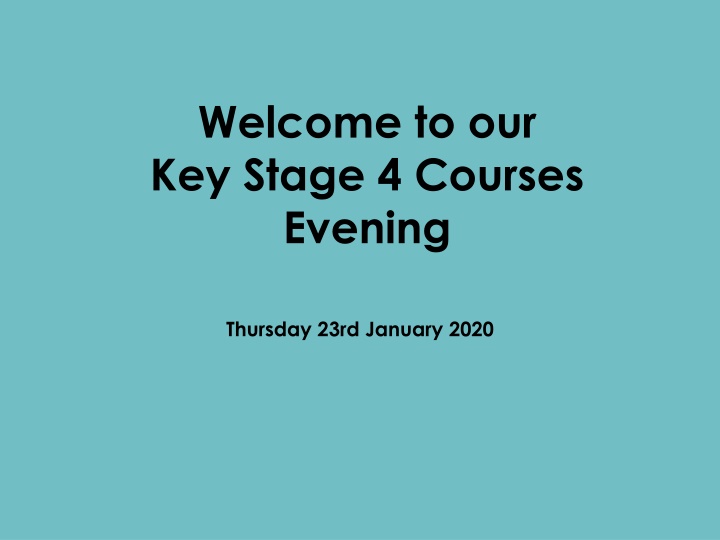 welcome to our key stage 4 courses evening