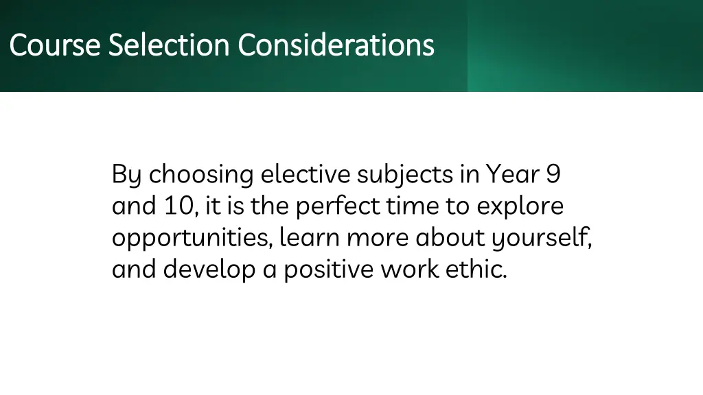 course selection considerations course selection