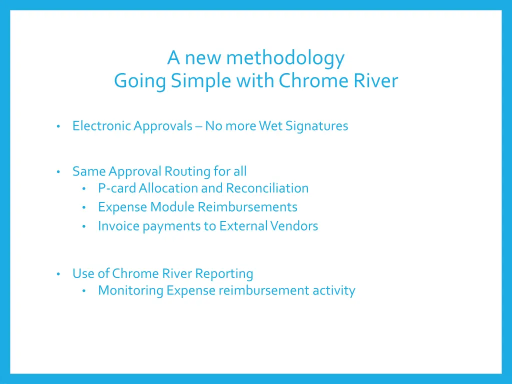 a new methodology going simple with chrome river