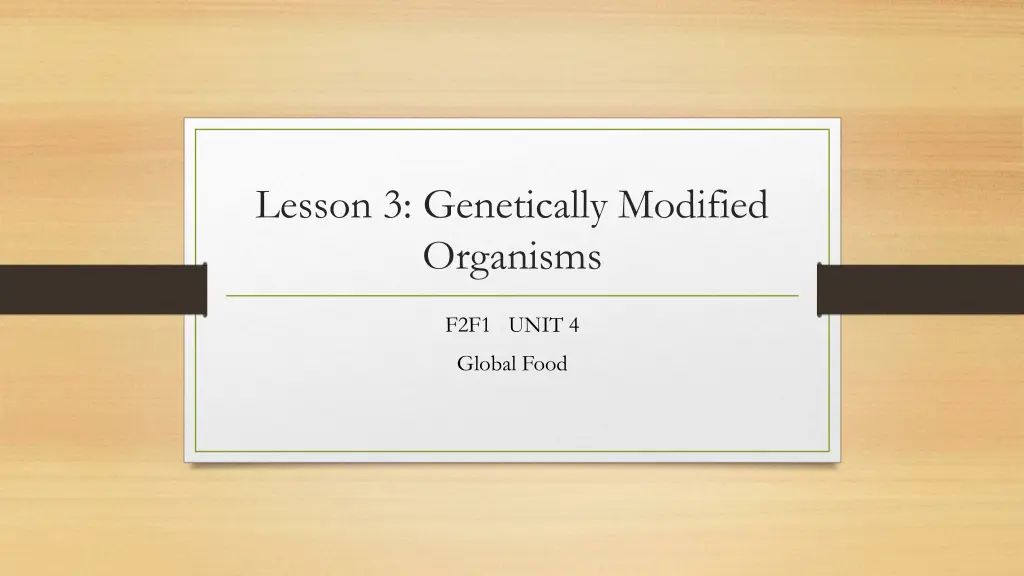 lesson 3 genetically modified organisms