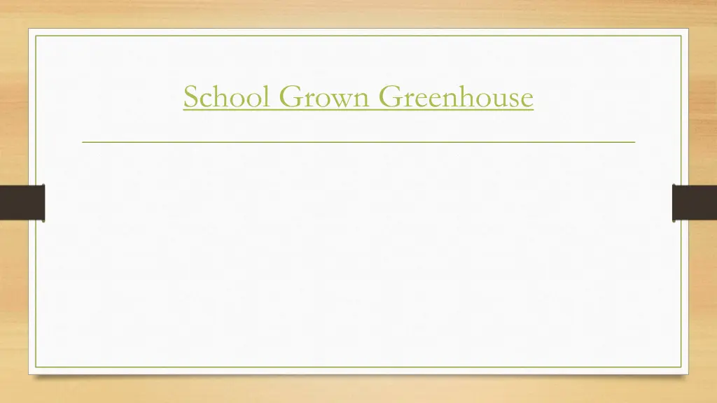 school grown greenhouse