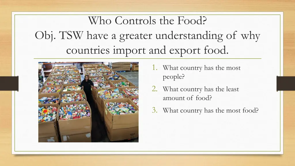 who controls the food obj tsw have a greater