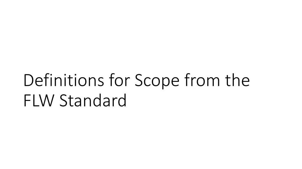 definitions for scope from the flw standard