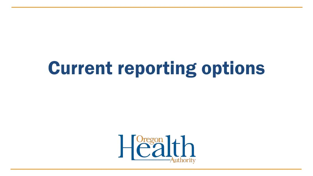 current reporting options