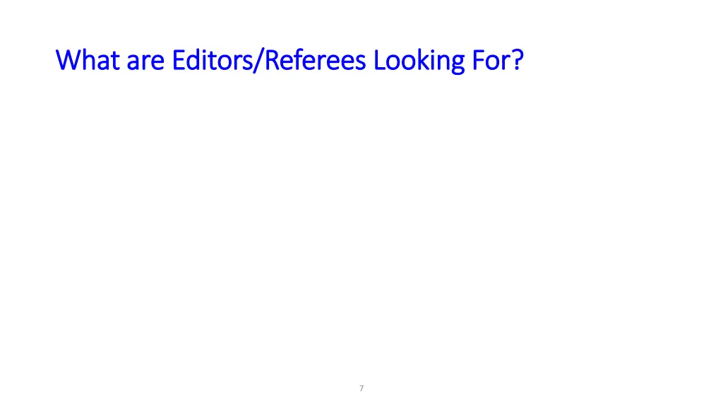 what are editors referees looking for what