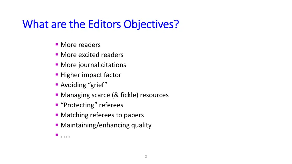 what are the editors objectives what