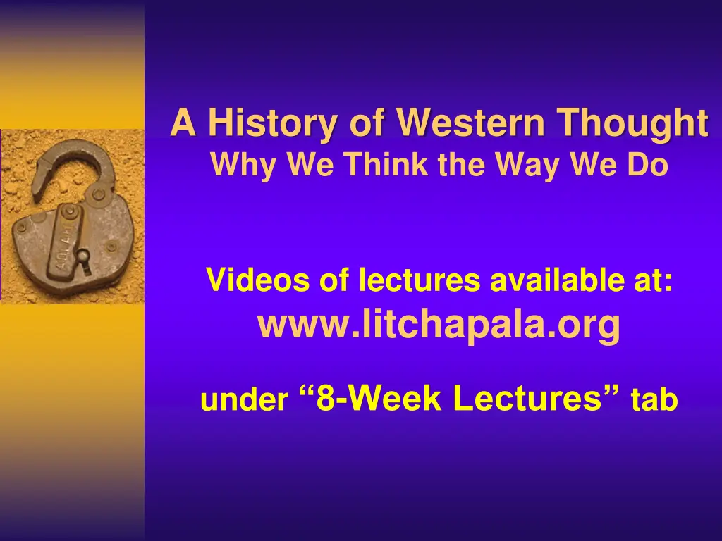 a history of western thought why we think 1