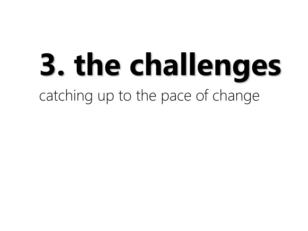 3 the challenges