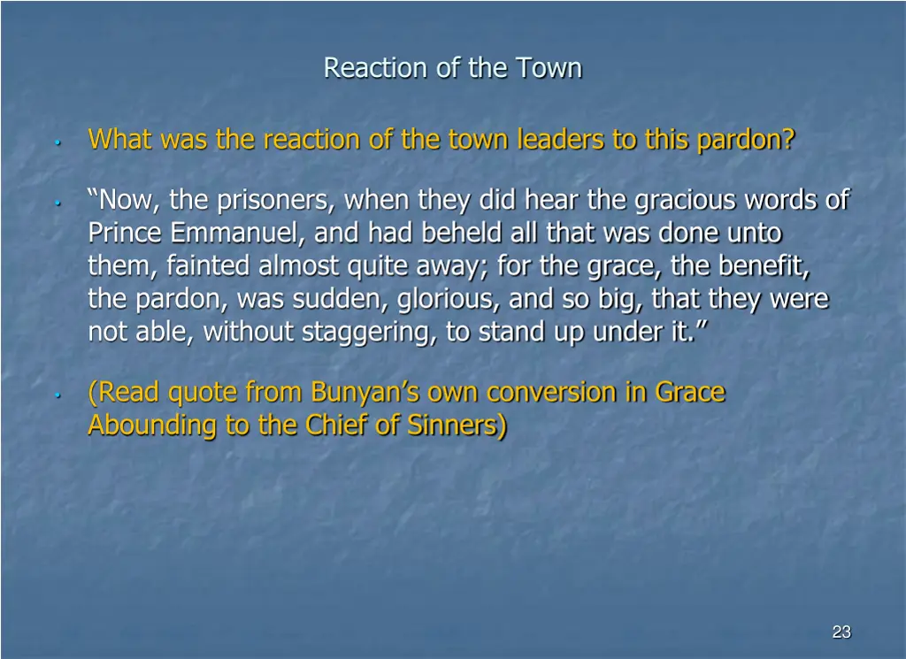 reaction of the town