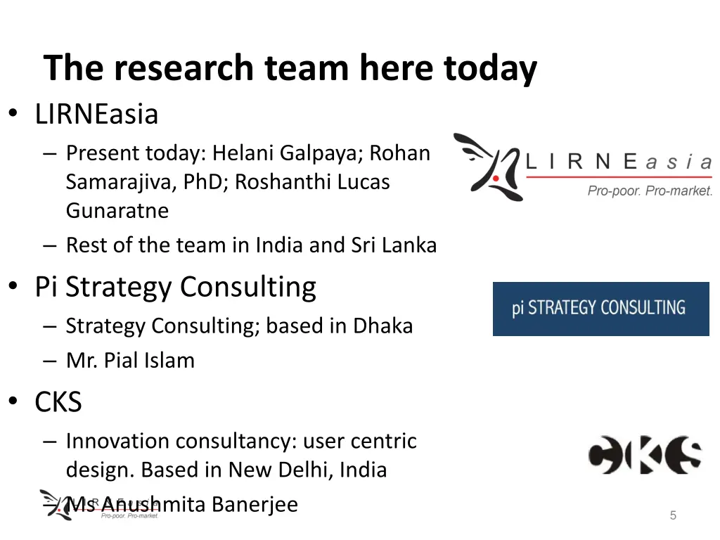 the research team here today lirneasia present