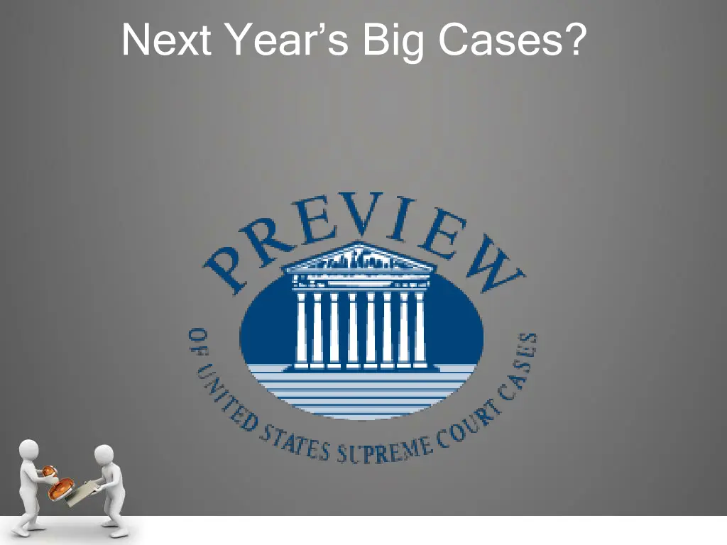 next year s big cases