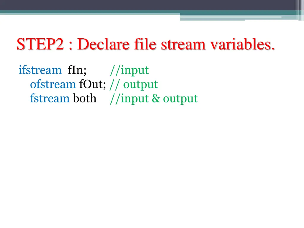 step2 declare file stream variables