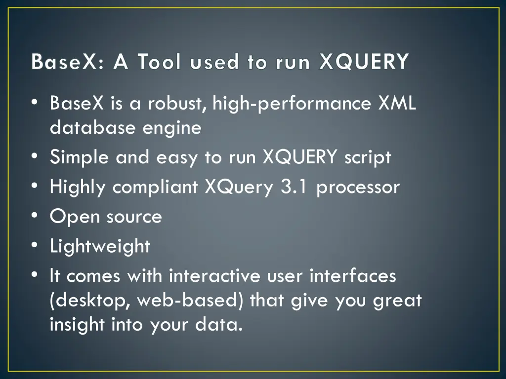 basex a tool used to run xquery