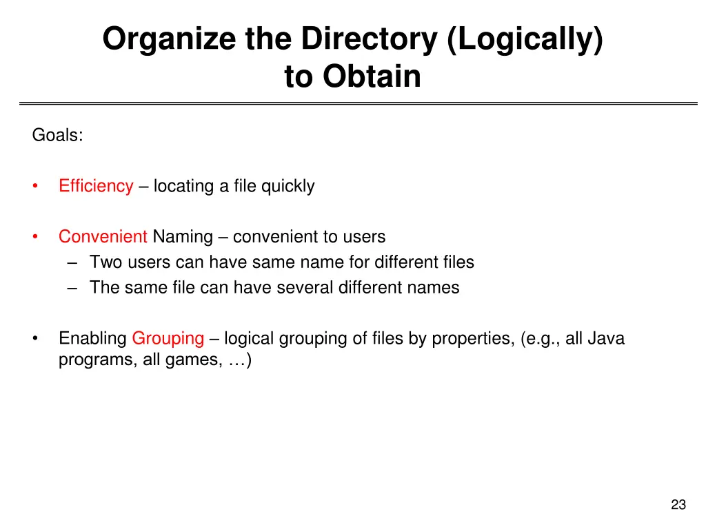 organize the directory logically to obtain