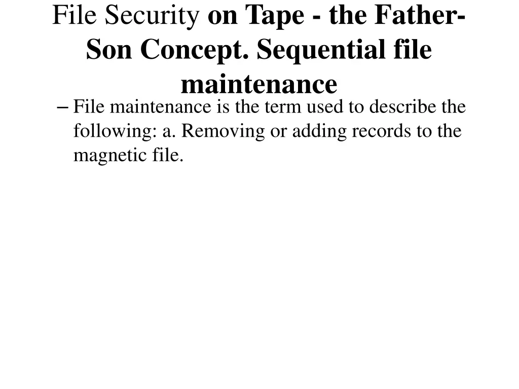 file security on tape the father son concept