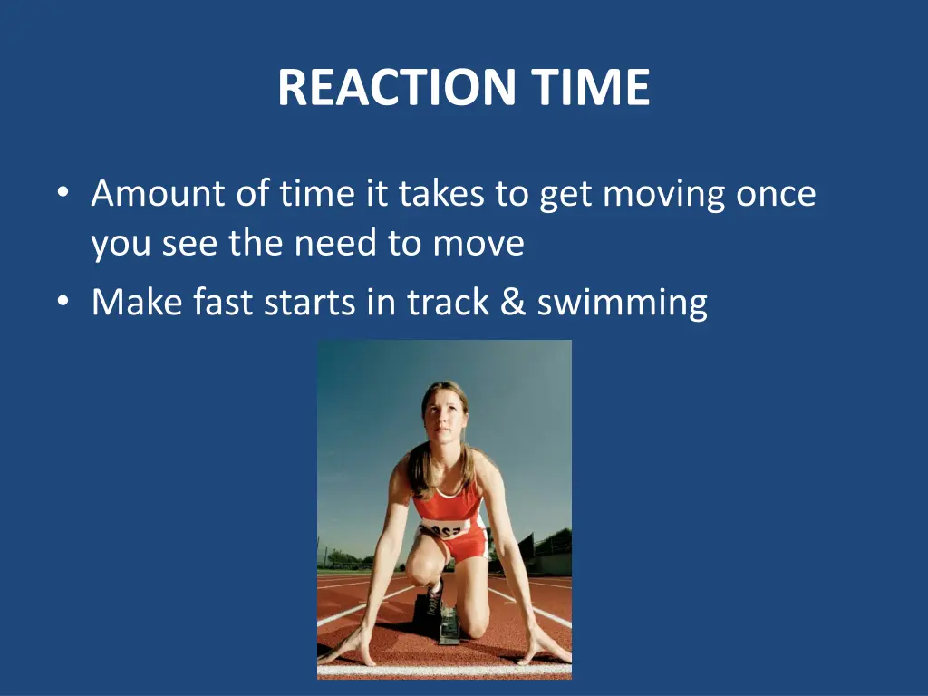 reaction time