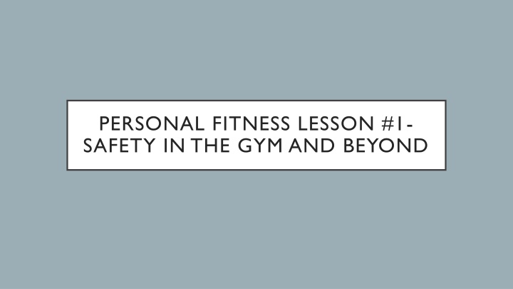 personal fitness lesson 1 safety