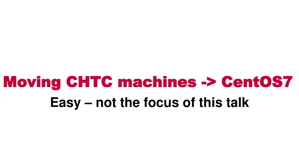 moving chtc machines moving chtc machines centos7 1