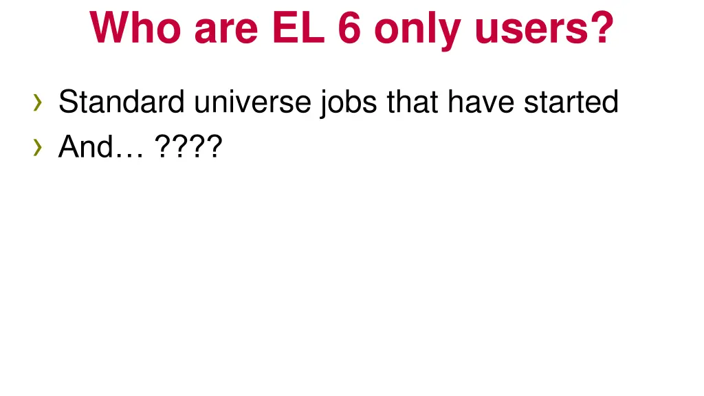 who are el 6 only users