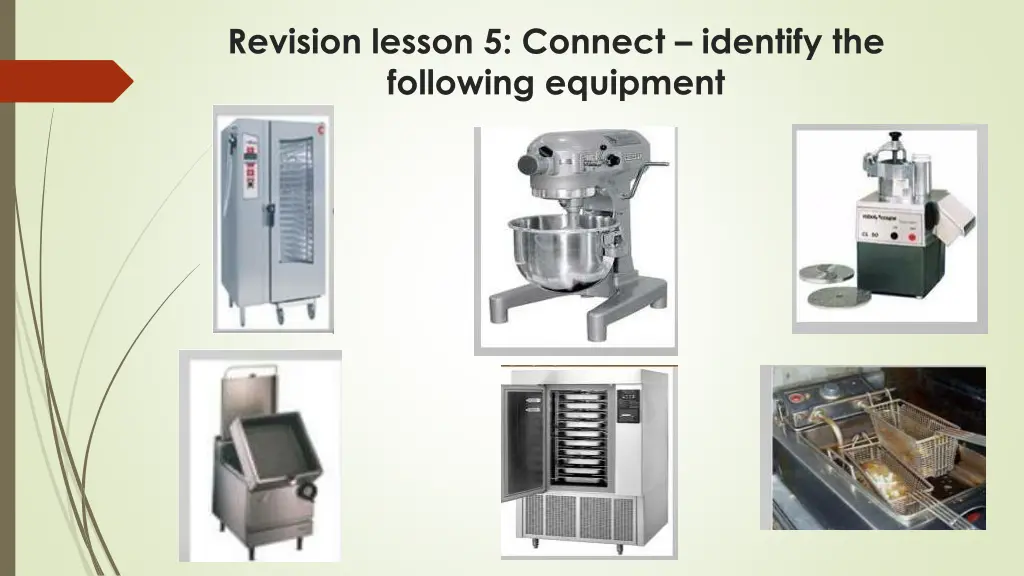 revision lesson 5 connect identify the following