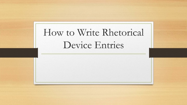 how to write rhetorical device entries