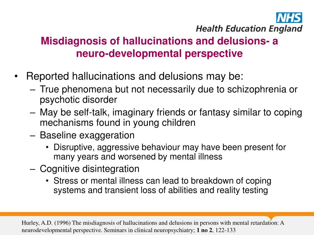 misdiagnosis of hallucinations and delusions