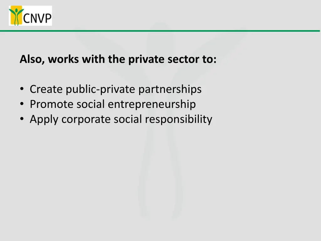 also works with the private sector to