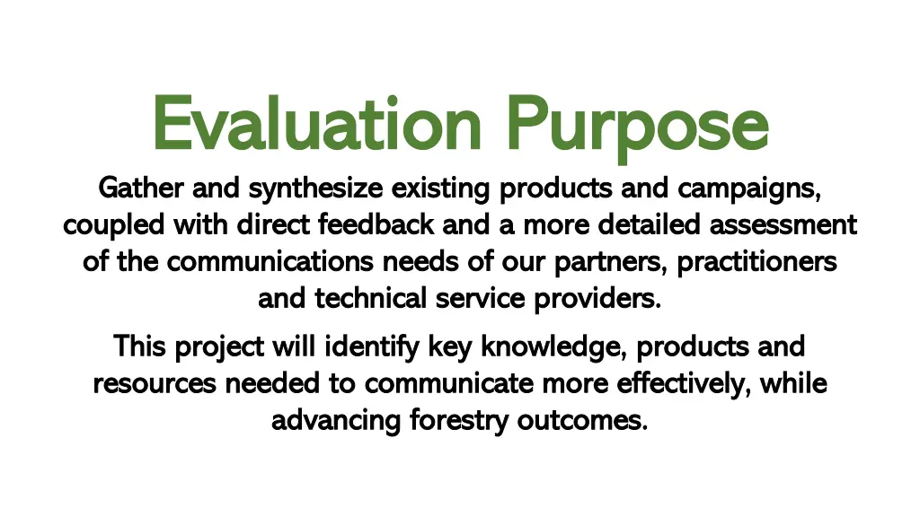 evaluation purpose evaluation purpose gather