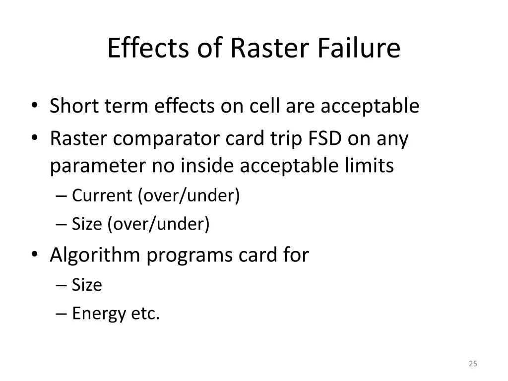 effects of raster failure