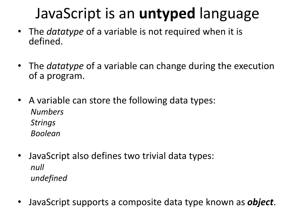 javascript is an untyped language the datatype