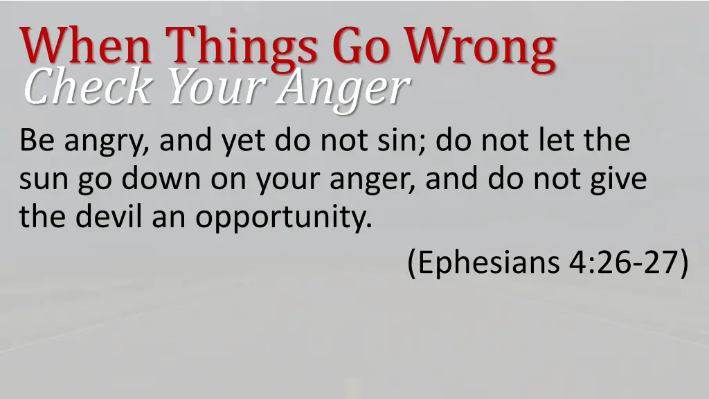 when things go wrong check your anger