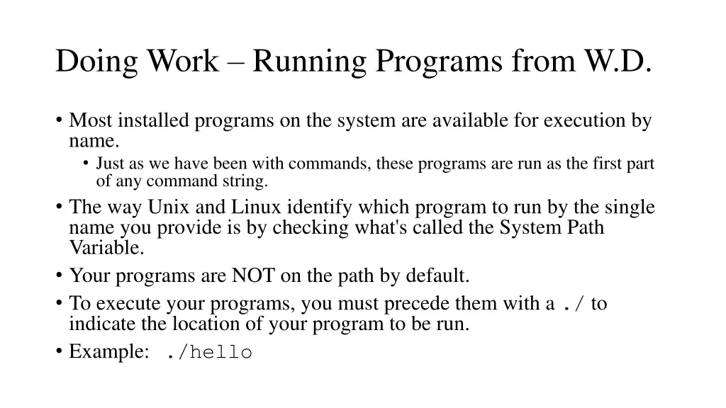 doing work running programs from w d