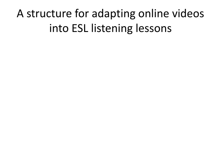 a structure for adapting online videos into