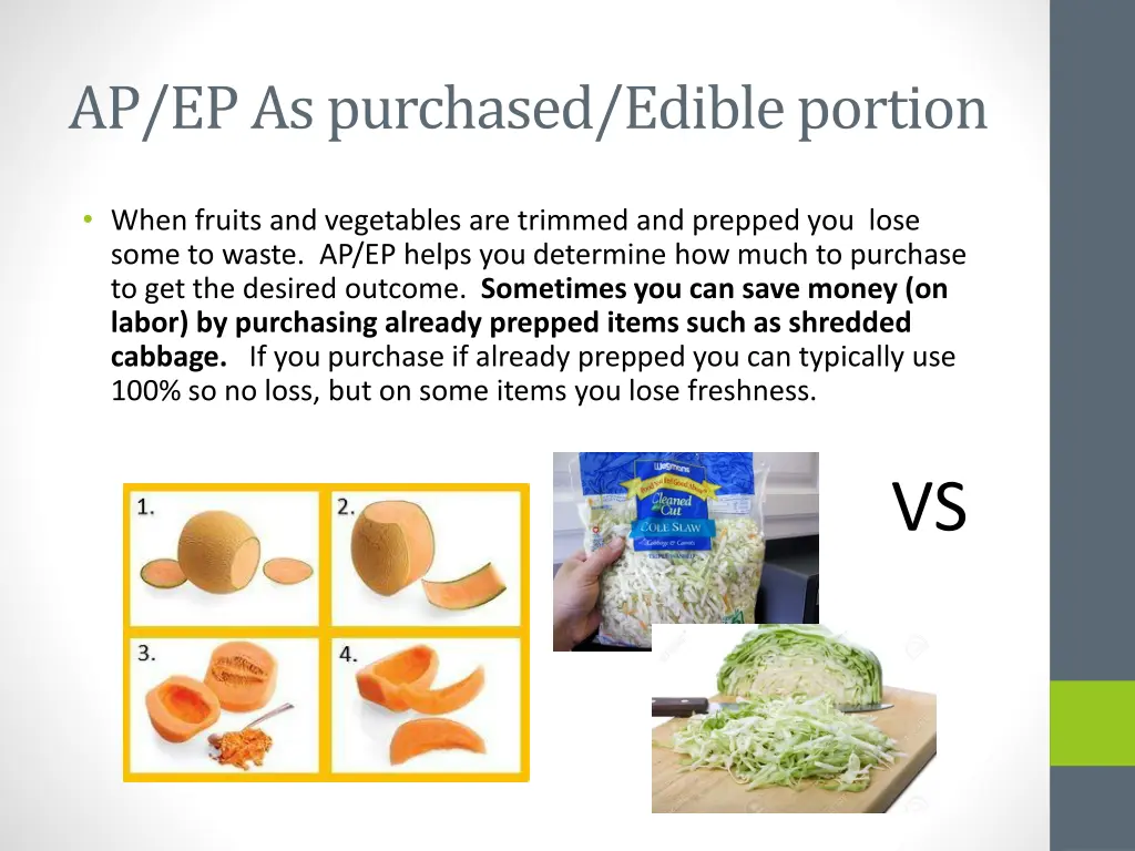 ap ep as purchased edible portion