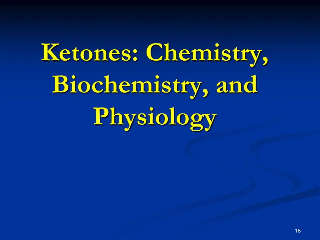 ketones chemistry biochemistry and physiology